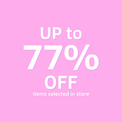 77% off, UP tô, Selected items in the online store, Pink background, percent