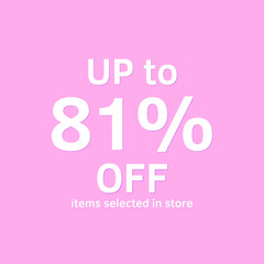 81% off, UP tô, Selected items in the online store, Pink background, percent