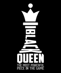 Fototapeta Black Queen The Most Powerful Piece In the Game T-shirt
Welcome to my Design,
I am a specialized t-shirt Designer.

Description : 
✔ 100% Copy Right Free
✔ Trending Follow T-shirt Design. 
✔ 300 dpi r obraz