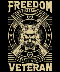 Fototapeta na wymiar FREEDOM ISN'T FREE I PAID FOR IT UNITED STATES VETERAN Welcome to my Design, I am a specialized t-shirt Designer.Description : ✔ 100% Copy Right Free ✔ Trending Follow T-shirt Design. ✔ 300 dpi re