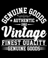 Genuine Goods Authentick 1982 Vintage Finest Quality Genuine Goods T-shirt
Welcome to my Design,
I am a specialized t-shirt Designer.

Description : 
✔ 100% Copy Right Free
✔ Trending Follow T-shirt D