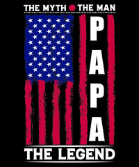 the myth the man papa the legend t-shirt design

Description : 
✔ 100% Copy Right Free
✔ Trending Follow T-shirt Design. 
✔ 300 dpi regulation Source file
✔ Easy to modify and change color.