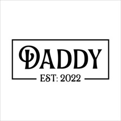 Daddy Est. 2022 Shirt, Announcement eps