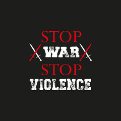 Stop War Stop Violence -  Typography T-shirt Design