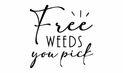 Free weeds you pick SVG Design.