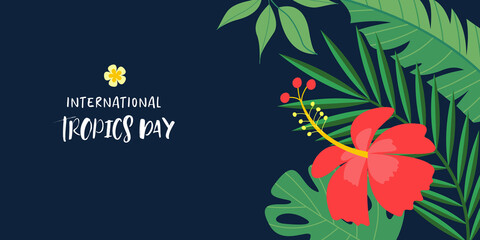 International Day of the Tropics. Colorful vector illustration with green tropical plants, bright exotic flowers. - 508923246