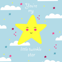 You are my little twinkle star. Hand drawn baby card with star.  Doodle. Kids star character. Baby poster, nursery wall art, card, invitation, birthday.