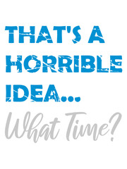 Thats a horrible Idea 