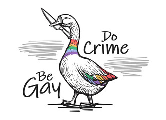 LGBT Goose Pride Vector design. Gay Goose or Geese rainbow colored holding knife for LGBTQ slogan "Be Gay Do Crime". Sketch or hand drawn style. Print for mockups or products.