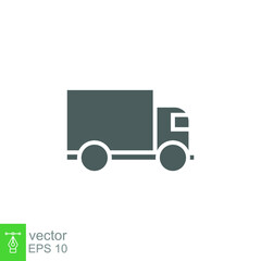Truck icon. Simple solid style. Glyph symbol. Shipping car, delivery concept. Vector illustration isolated on white background. EPS 10.