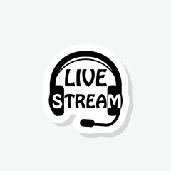 Live stream headphones sticker icon sign for mobile concept and web design
