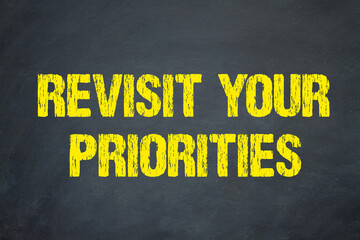 revisit your priorities