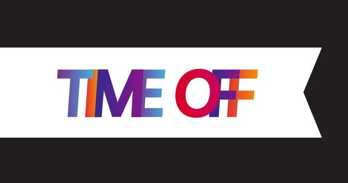 Animated retro, vintage ribbon with the text Time off. 