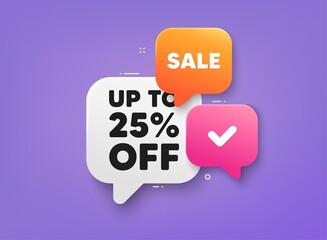 Up to 25 percent off sale. 3d bubble chat banner. Discount offer coupon. Discount offer price sign. Special offer symbol. Save 25 percentages. Discount tag adhesive tag. Promo banner. Vector