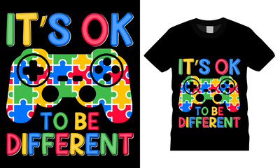 Autism Awareness Day T-shirt Design. It's ok to be different. Autism Shirt Vector Graphics Template for Gift, poster, background, Autism lover, Puzzle Pieces, upload and print ready file.