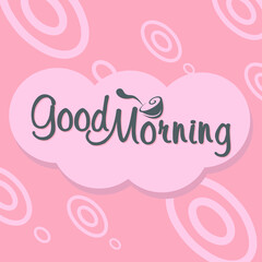 Good Morning, vector illustration on pink background