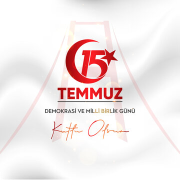 July 15 The Day of Democracy and National Unity. Translation: Happy July 15 The Day of Democracy and National Unity.