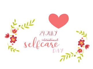 International self care day 24 July hand lettering vector illustration