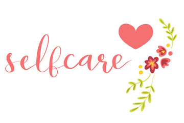 Self care hand drawn lettering design with flowers and heart hand lettering vector illustration
