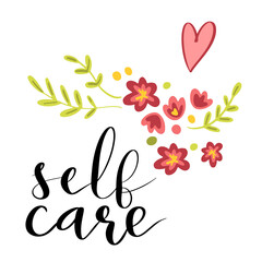 Self care hand drawn lettering design with flowers and heart hand lettering vector illustration