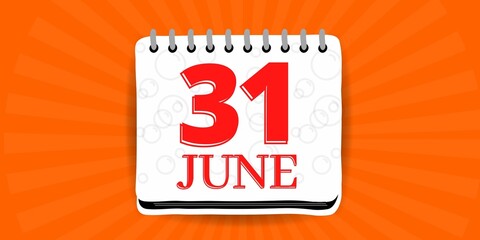 31 may, calendar with the day thirty one of the month of june in white color and background orange
