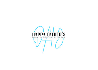 Fototapeta na wymiar Happy Father's Day Greeting Card - Happy 1st Father's Day Greeting Card