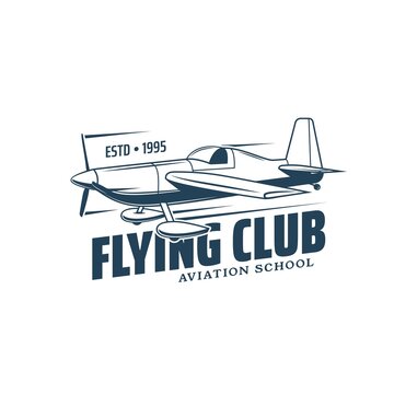 Flying Club Icon With Vector Plane Or Airplane Of General Aviation. Composite Aircraft Isolated Blue Symbol Of Piston Engined Monoplane With Propeller And Landing Gears, Aviation Or Pilot School Badge