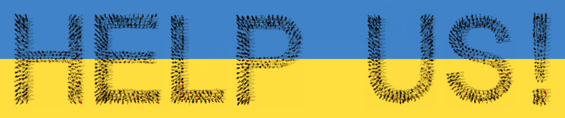 Concept  or conceptual community of people forming HELP US message on Ukrainian flag. 3d illustration metaphor for assistance, compassion, kindness and generosity, charity, volunteering and donation