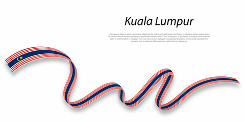 Obraz premium Waving ribbon or stripe with flag of Kuala Lumpur