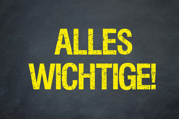 Alles Wichtige!