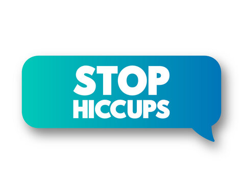 Stop Hiccups Text Message Bubble, Concept Background