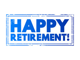 Happy Retirement text stamp concept for presentations and reports
