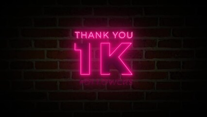 Thank you 1K followers. 1000 followers realistic neon sign on the brick wall animation.