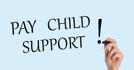 Woman with marker and phrase PAY CHILD SUPPORT! on light background, closeup. Banner design