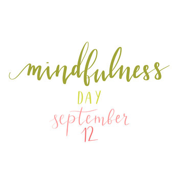 Mindfulness Day September 12 hand written lettering illustration postcard template