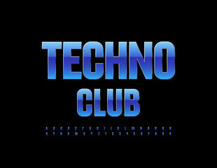Vector modern banner Techno Club. Blue shiny Font. Stylish set of Alphabet Letters and Numbers set