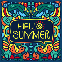 Handwriting Letter Hello Summer. Hand drawn name of the season of the year with an abstract background. Colorful ornament. Doodle drawings. A bright poster with a welcome phrase. Vector illustration