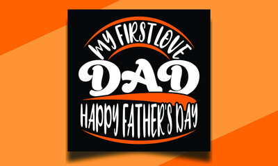 My first love dad happy father's dady