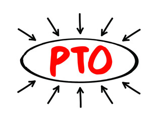 PTO Paid Time Off - time that employees can take off of work while still getting paid regular wages, acronym concept with arrows