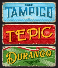 Tampico, Tepic, Durango Mexican city travel stickers and plates, vector tin signs. Mexico states cities landmarks, flags and emblems on luggage tags of metal grunge plate signs - obrazy, fototapety, plakaty