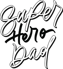 Fathers day / Super hero dad