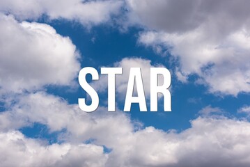STAR - word on the background of the sky with clouds.