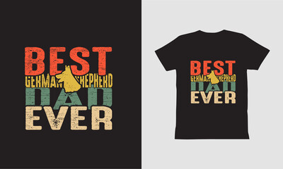 Best German Shepherd Dad Ever-T shirt Design.