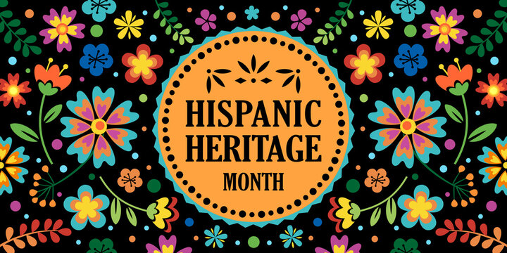 Hispanic heritage month. Vector web banner, poster, card for social media, networks. Greeting with national Hispanic heritage month text on floral pattern background.