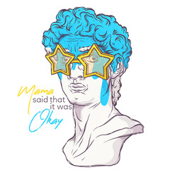 Greek statue. Plaster head with star glasses and blue paint. Mama said that it was okay - lettering quote. Marble David bust for posters, postcards, t-shirt prints. Vector hand drawn style.