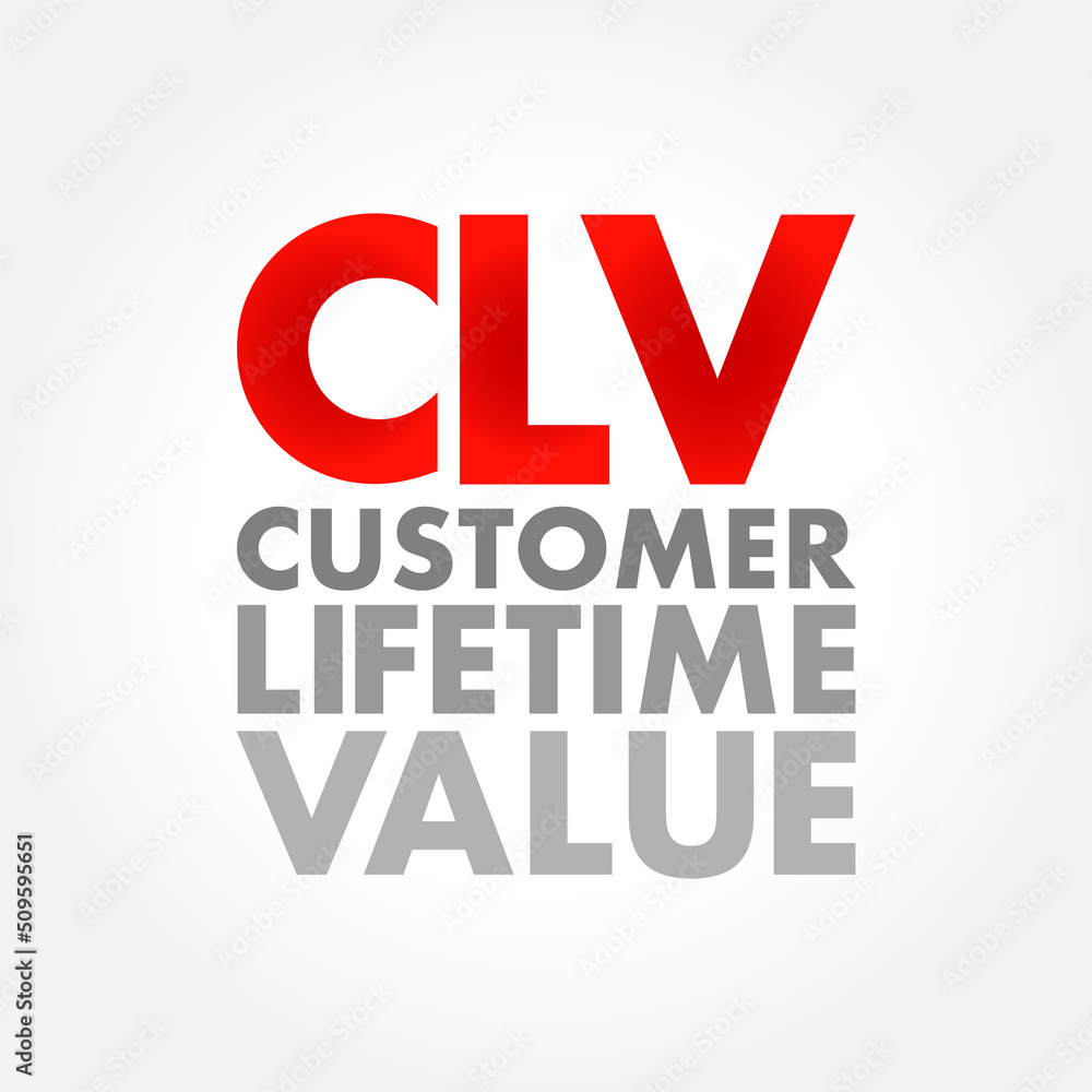 Poster clv customer lifetime value - prognostication of the net profit contributed to the whole future rela