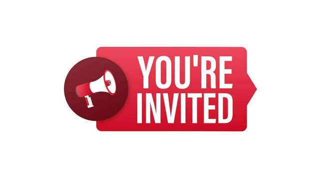 Megaphone banner, business concept with text You re invited. Motion graphics . 4k
