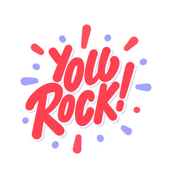 You rock. Handwritten vector lettering.