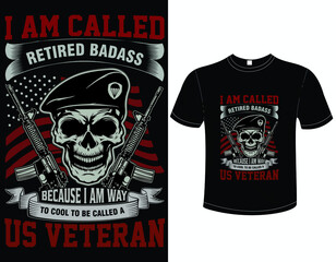 I am called a retired badass because i am way to cool_Veteran T Shirt Design