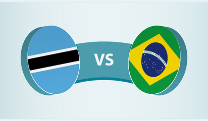 Botswana versus Brazil, team sports competition concept.